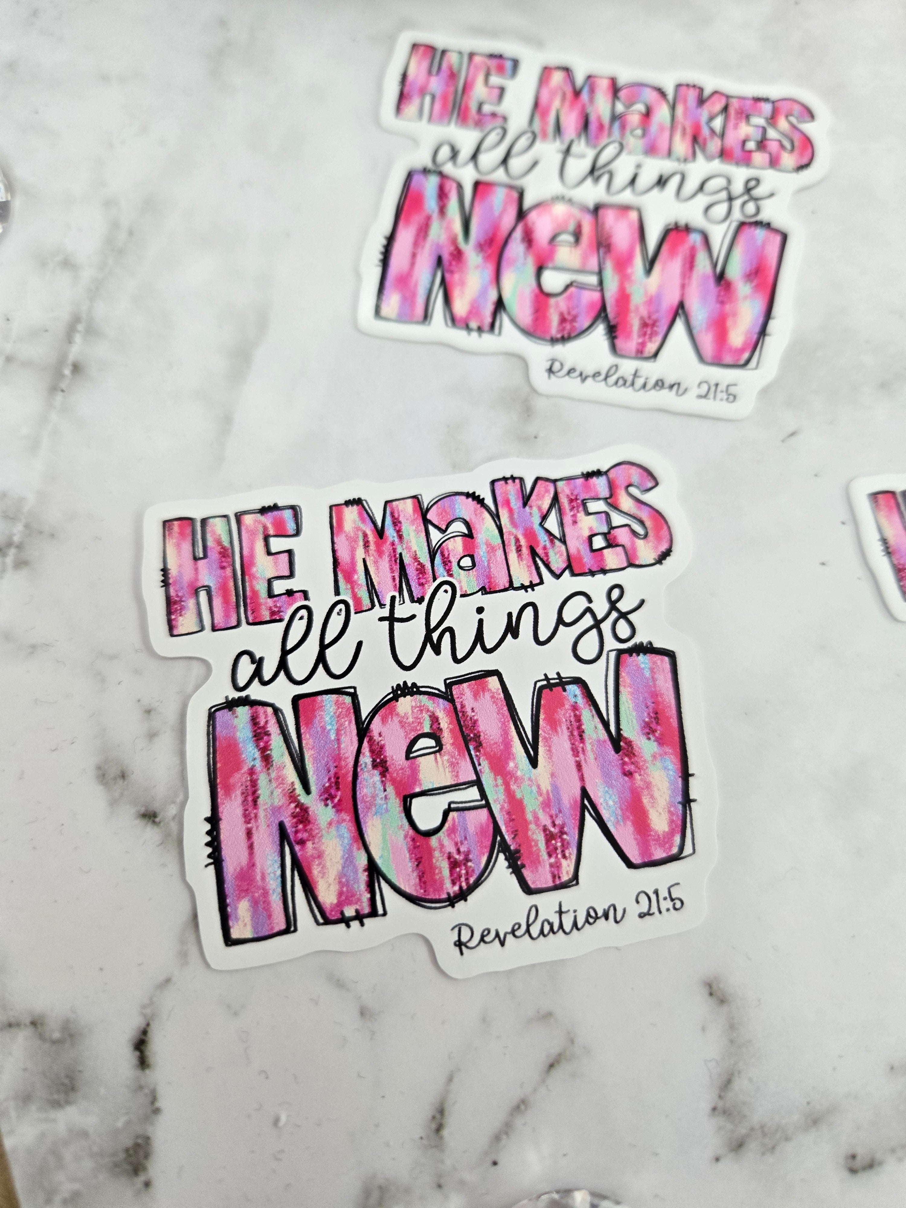 He makes ALL things new sticker