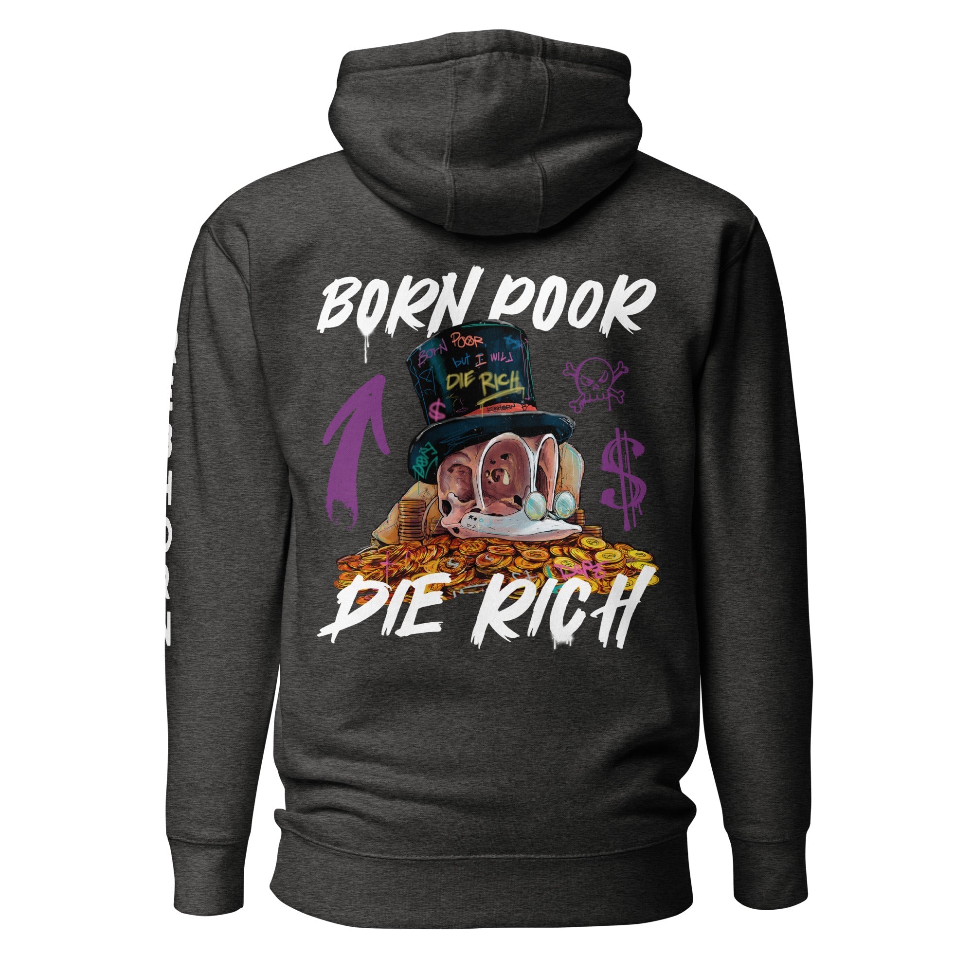 Born Poor Die Rich Premium Unisex Hoodie