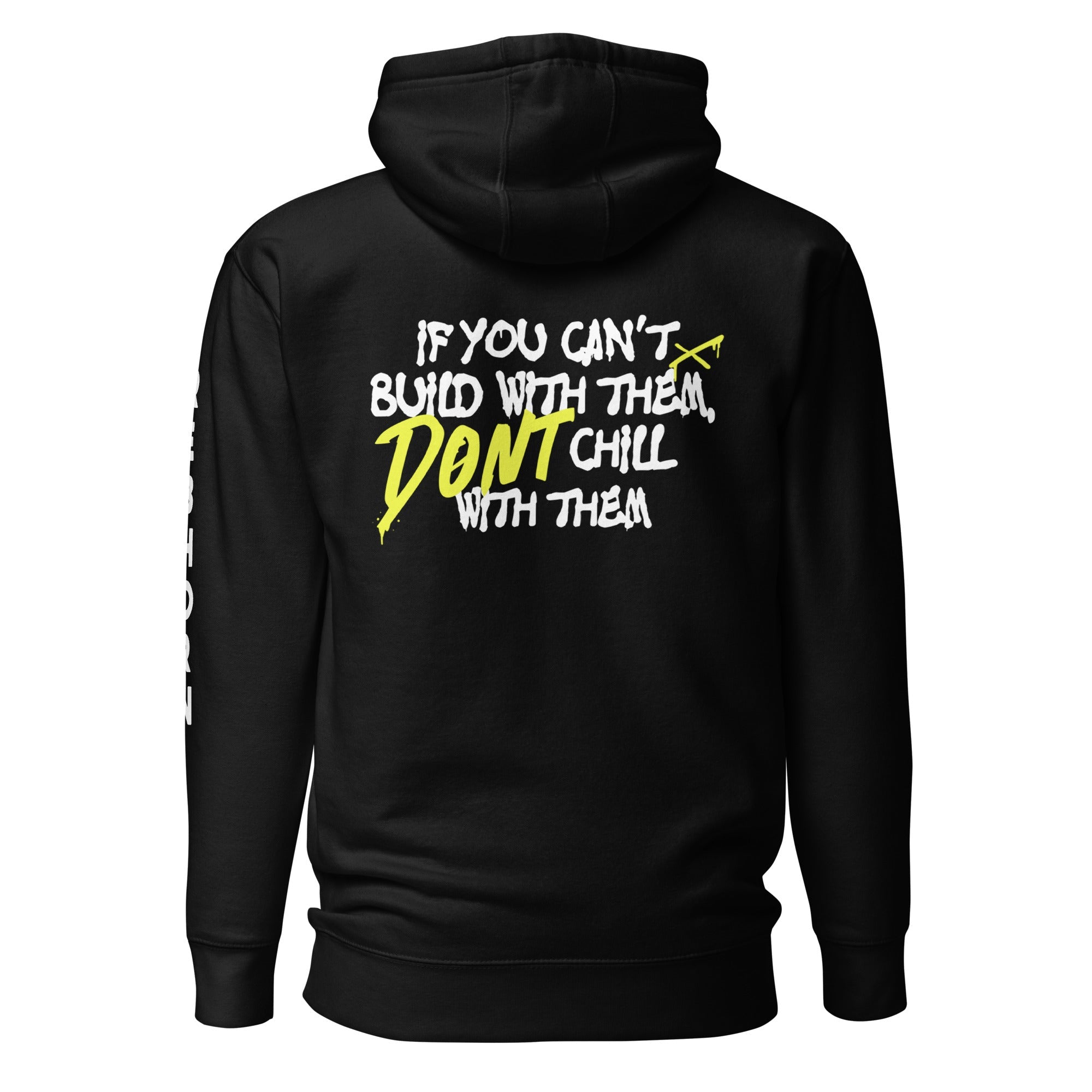 Don't Chill With Them Premium Unisex Hoodie