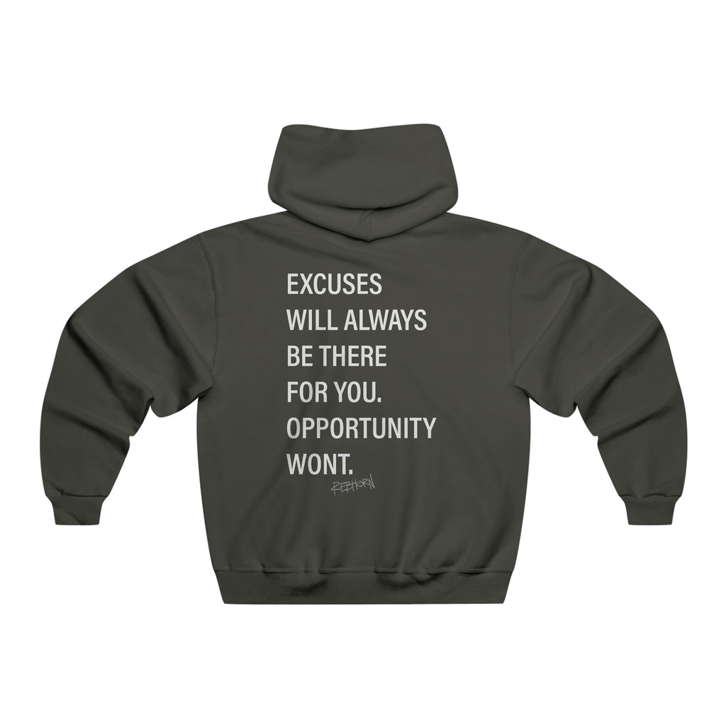 Excuses Will Always Be There For You Hooded Sweatshirt