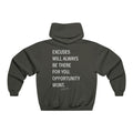 Excuses Will Always Be There For You Hooded Sweatshirt