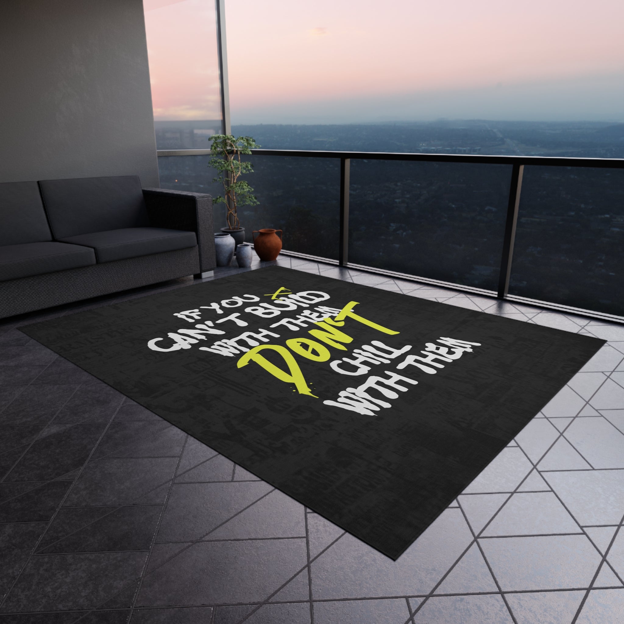If You Can't Build With Them Don't Chill With Them Rug