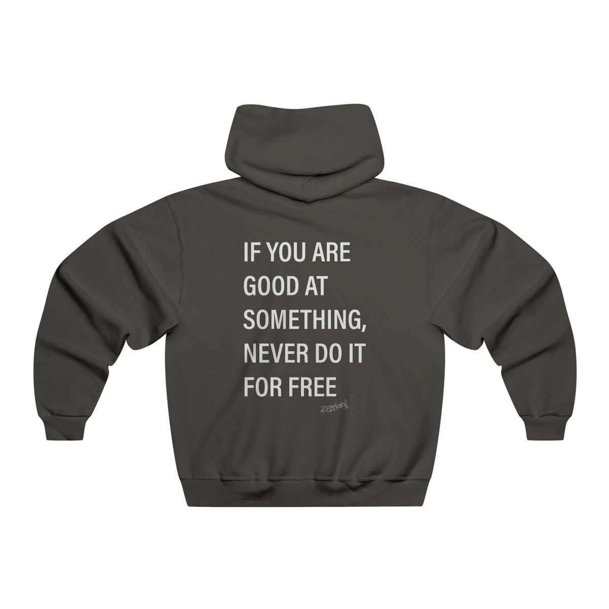 If You're Good At Something Never Do It For Free Hooded Sweatshirt