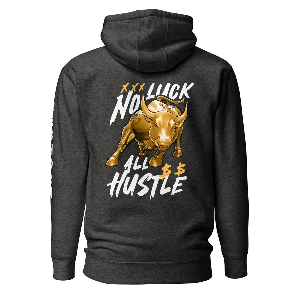 No Luck All Hustle Premium Unisex Hoodie